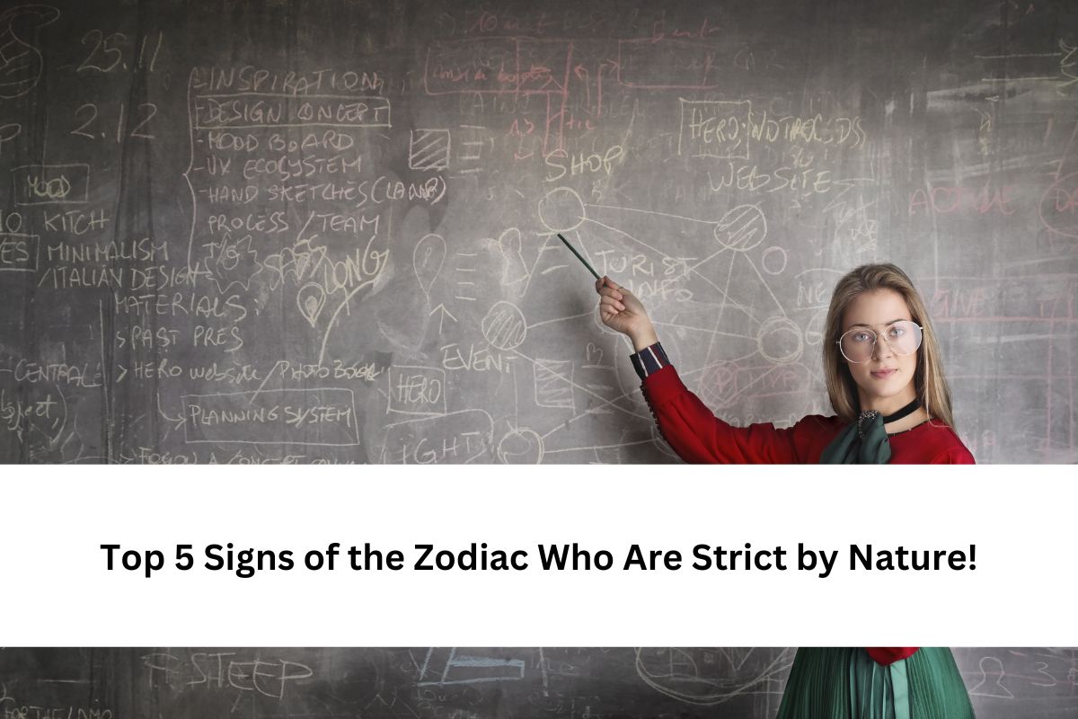 Top 5 Signs of the Zodiac Who Are Strict by Nature!