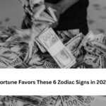 Fortune Favors These 6 Zodiac Signs in 2023