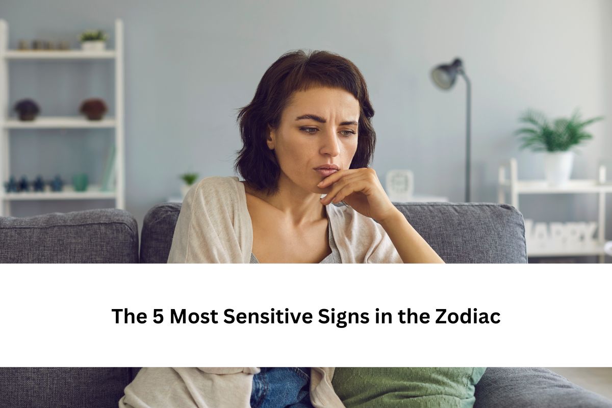 Most Sensitive Signs in the Zodiac