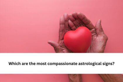 most compassionate astrological signs