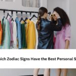 Which Zodiac Signs Have the Best Personal Style