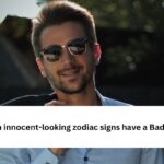 Which innocent-looking zodiac signs have a Bad side