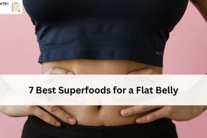 7 Best Superfoods for a Flat Belly