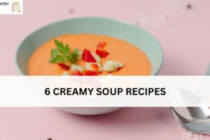 6 CREAMY SOUP RECIPES