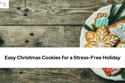 Easy Christmas Cookies for a Stress-Free Holiday