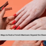 Unique Ways to Rock a French Manicure: Beyond the Classic Tips