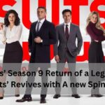 The ‘Suits’ Season 9 Return of a Legal Drama Titan ‘Suits’ Revives with A new Spinoff Series