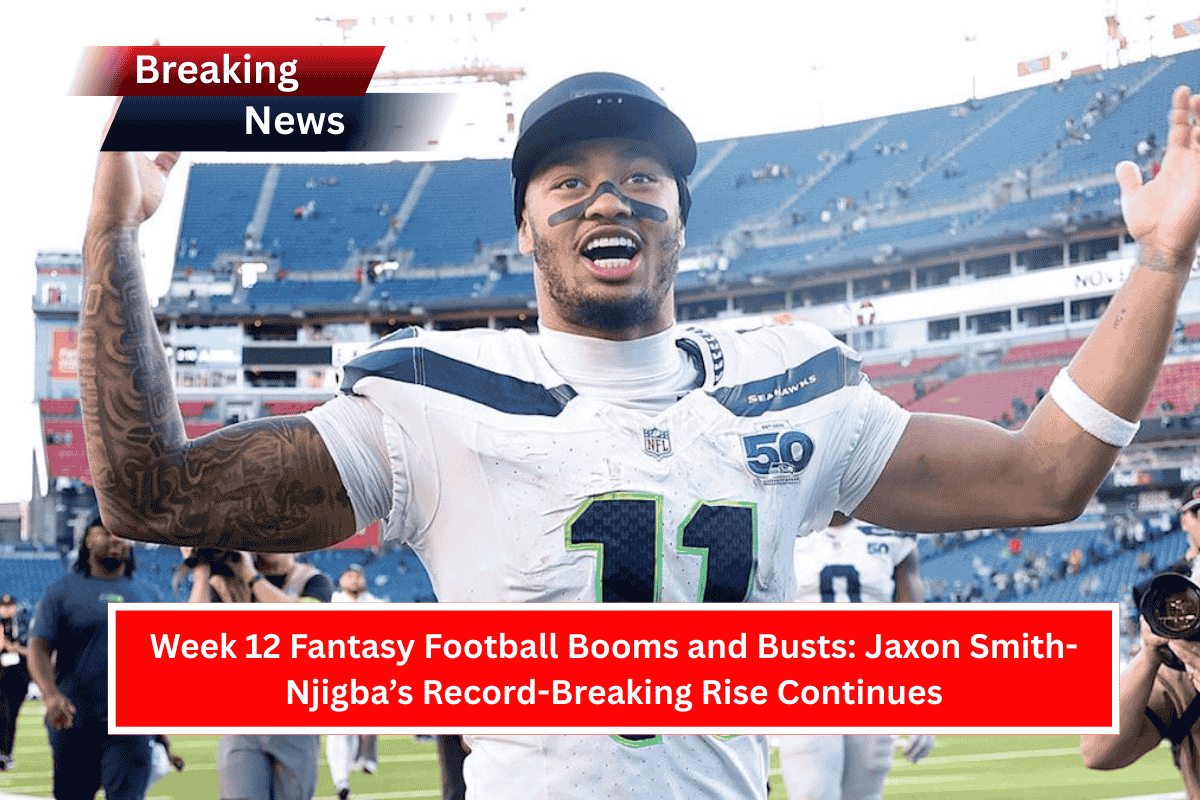 Week 12 Fantasy Football Booms and Busts: Jaxon Smith-Njigba’s Record-Breaking Rise Continues