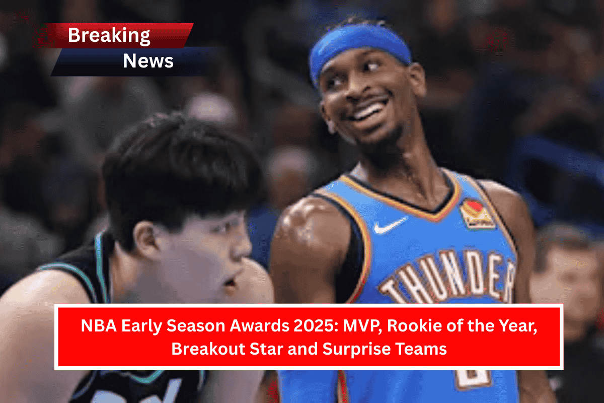 NBA Early Season Awards 2025: MVP, Rookie of the Year, Breakout Star and Surprise Teams