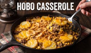 Hobo Casserole Recipe: Easy, Cheesy & Comforting One-Pan Dinner