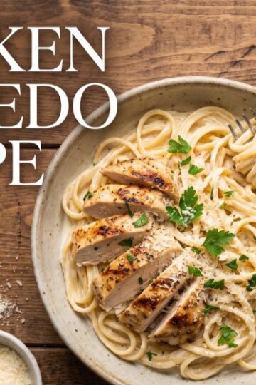 Chicken Alfredo Recipe: Creamy, Easy & Delicious Dinner in 30 Minutes