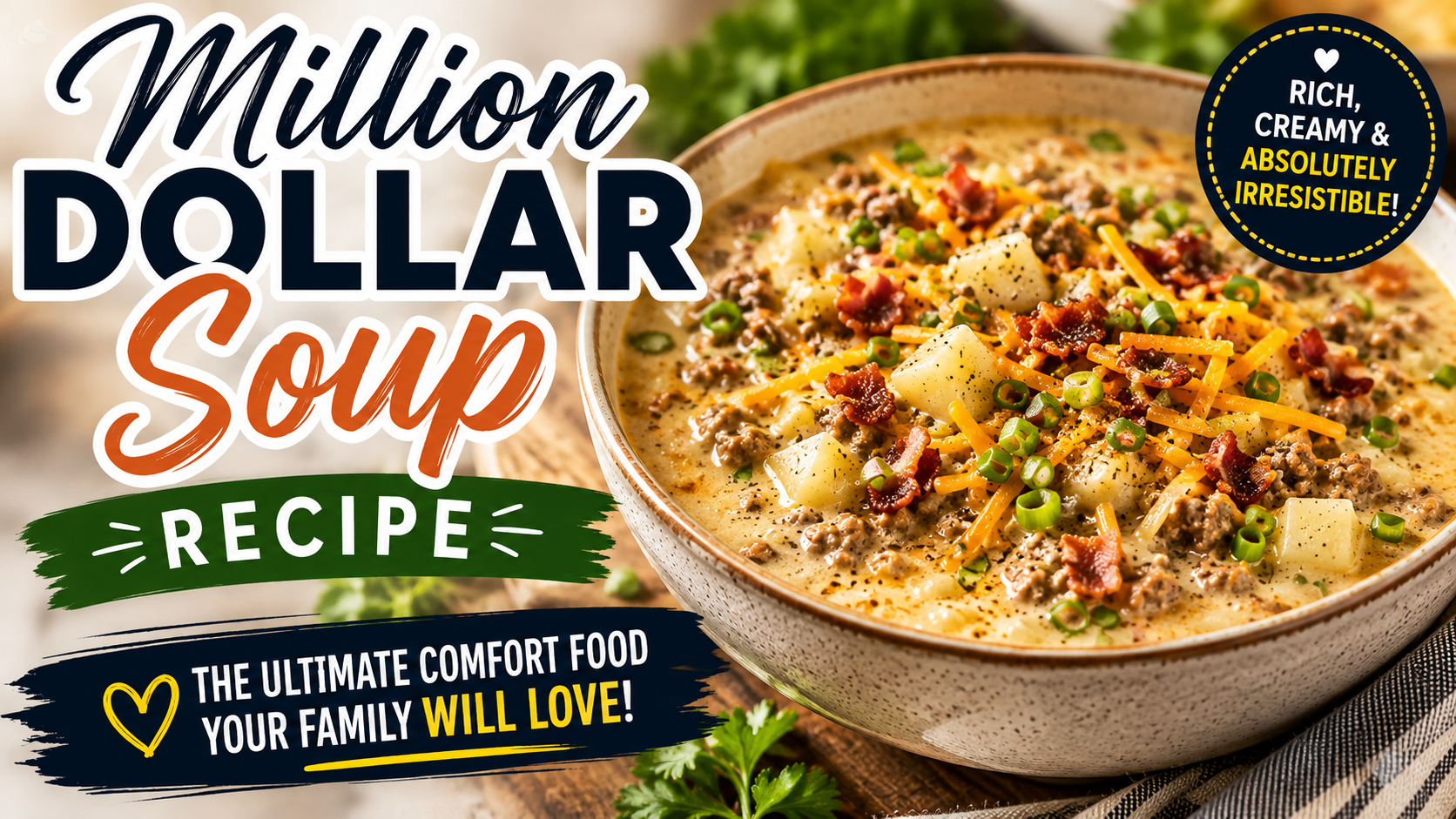 Million Dollar Soup Recipe – The Creamiest Comfort Food You’ll Ever Make