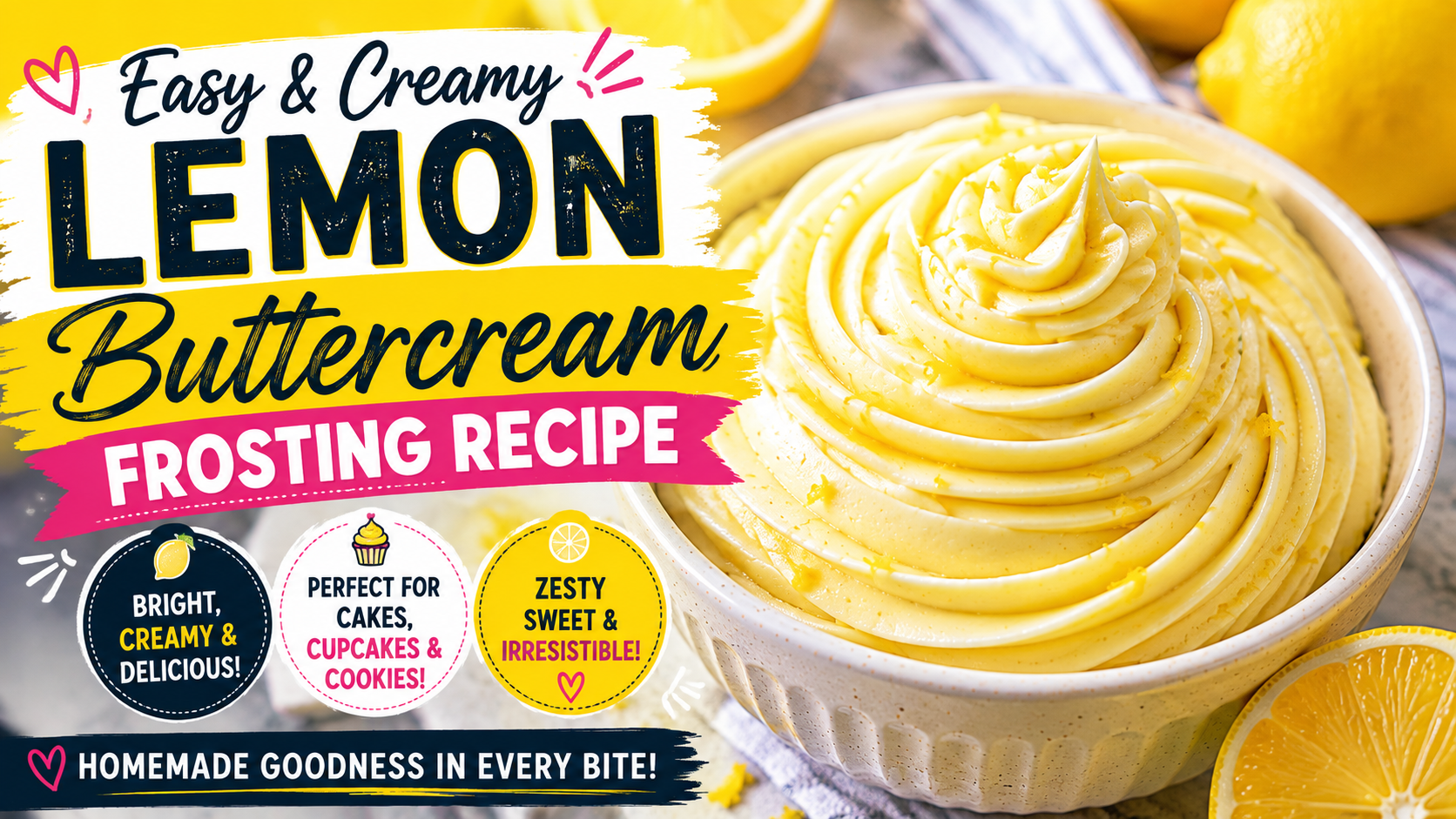 Best Lemon Buttercream Frosting Recipe – Light, Fluffy & Bursting with Fresh Lemon Flavor