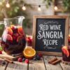 Red Wine Sangria Recipe: Easy, Refreshing & Perfect for Any Party