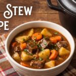 The Best Beef Stew Recipe: Tender Beef in a Rich, Savory Sauce