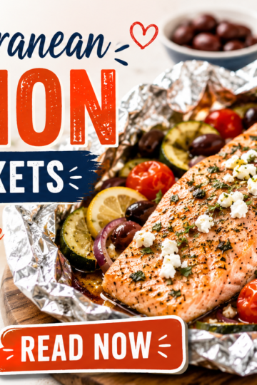 Mediterranean Salmon Foil Packets-20-Minute Dinner