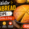 Hot Water Cornbread Recipe: Crispy, Golden & Easy