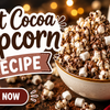 Hot Cocoa Popcorn Recipe – Easy Chocolatey Holiday Snack