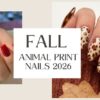 Fall Animal Print Nails 2026