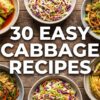 30 Easy Cabbage Recipes You’ll Want to Make Again and Again