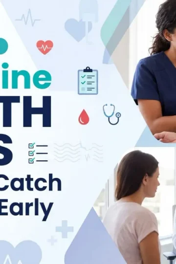 10 Routine Health Tests That Can Catch Problems Early